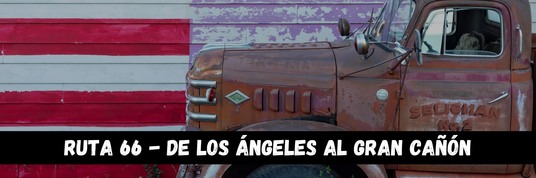 Ruta 66 de Los angeles al Gran Canon