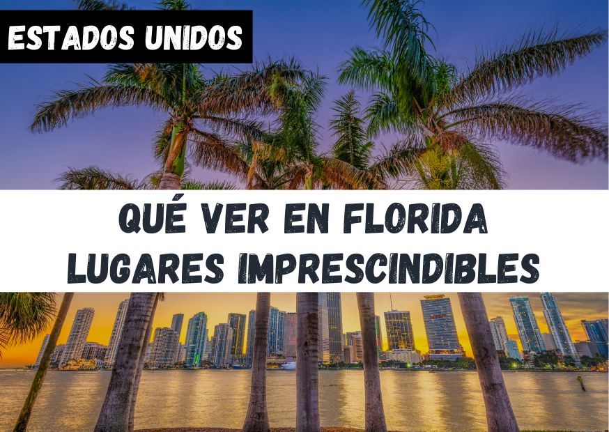 Portada, lugares imprescindibles que ver en Florida